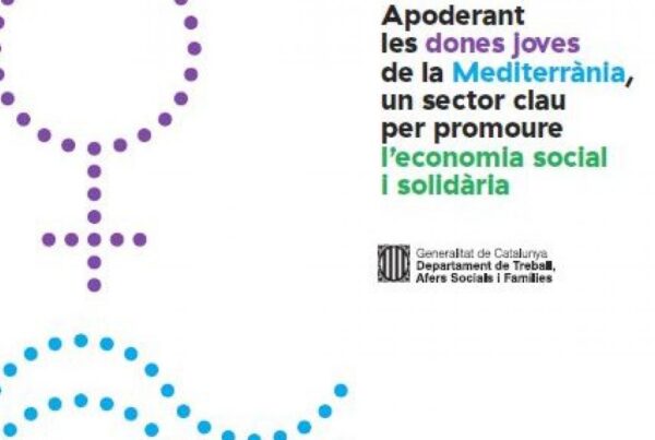 Apoderant les dones joves a la Mediterrània, un sector clau per promoiure l’Economia Social i Solidària (ESS)